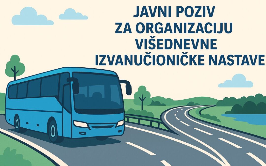 Javni poziv za organizaciju višednevne izvanučiočke nastave