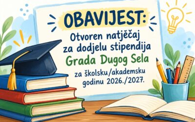 OBAVIJEST: Otvoren natječaj za dodjelu stipendija Grada Dugog Sela za školsku/akademsku godinu 2026./2027.